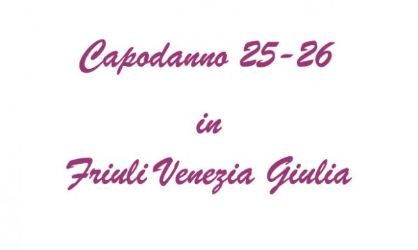 Capodanno in Friuli Venezia Giulia.