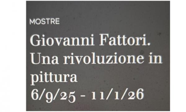 Mostra Giovanni Fattori.